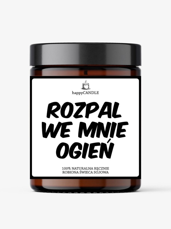 Świeca sojowa ROZPAL WE MNIE OGIEŃ