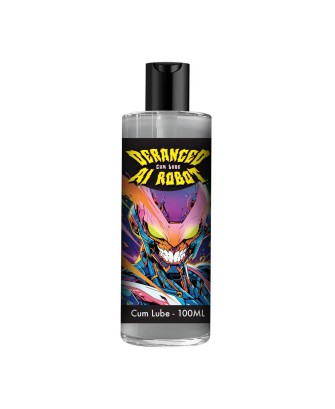 Deranged AI Robot - Cum Lube - 3.4 fl oz / 100 ml
